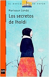 Los secretos de Iholdi/ The Iholdi Secrets (Paperback)