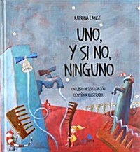 Uno, y si no, ninguno / One or None (Hardcover)