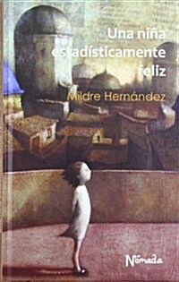 Una nina estadisticamente feliz(+12 anos) (Tapa blanda (reforzada))