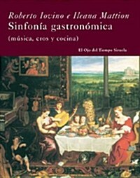 Sinfonia gastronomica / Culinary Symphony (Hardcover, Compact Disc)