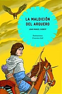 La Maldicion Del Arquero / The Archers Curse (Paperback)