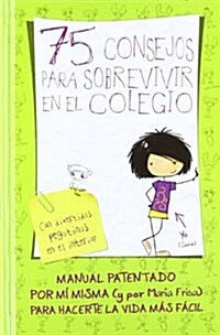 75 consejos para sobrevivir en el colegio (1, Tapa blanda (reforzada))