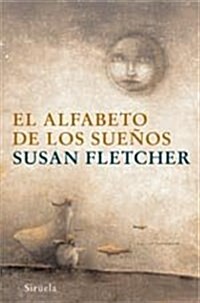 El alfabeto de los suenos / Alphabet of Dreams (Hardcover)