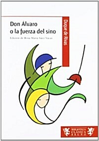 Don Alvaro o la fuerza del sino / Don Alvaro, or the Force of Fate (Paperback)