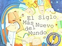 El Siglo Mas Nuevo Del Mundo/ The Newest Century of the World (Hardcover)