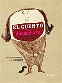 El Cuento de La Hormiguita Que Queria Mover Las Montanas (Hardcover)