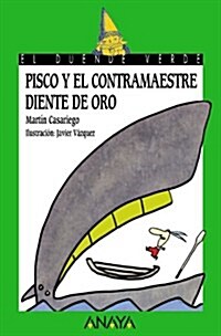 Pisco y el contramaestre diente de oro / Pisco and the boatswain gold tooth (Paperback)