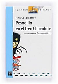 Pesadilla en el tren Chocolate / Nightmare on Chocolate Train (Paperback, Illustrated)