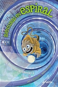 Mil millones de tuberias 2: Aventuras en espiral (Singulares (anaya)) (edición, Tapa blanda (reforzada))