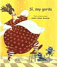 Si, Soy Gorda/ Yes, I am Fat (Hardcover, Translation)