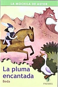 La pluma encantada (Mochila De Astor) (1, Tapa blanda)