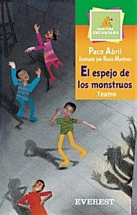 EL ESPEJO DE LOS MONSTRUOS (MONTANA ENCANTADA - TEATRO)(+8 ANOS) (Paperback)