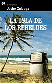 LA ISLA DE LOS REBELDES (Paperback)