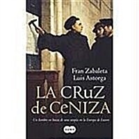 LA CRUZ DE CENIZA (Paperback)