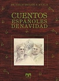 CUENTOS ESPANOLES DE NAVIDAD: DE BECQUER A GALDOSED. DISPONIBLE: 9788496745643 (Hardback)
