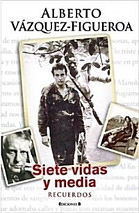 SIETE VIDAS Y MEDIA: RECUERDOS (Cronica (ediciones B)) (00001, Tapa blanda (reforzada))