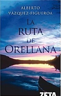 LA RUTA DE ORELLANA (Paperback)