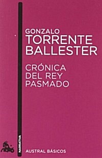 CRONICA DEL REY PASMADO (AUSTRAL) (Paperback)