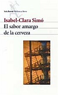 EL SABOR AMARGO DE LA CERVEZA (Paperback)
