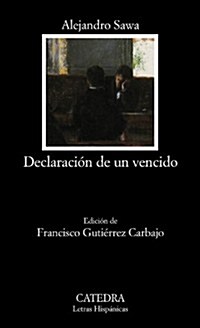 Declaracion de un vencido / Declaration of a Defeated (Paperback)