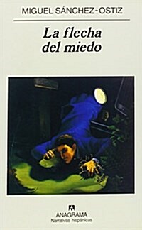 LA FLECHA DEL MIEDO (Hardback)