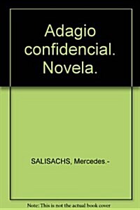 ADAGIO CONFIDENCIAL (Paperback)