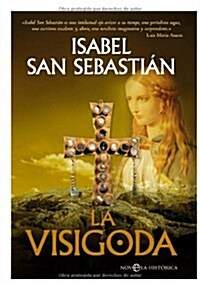 La Visigoda/ The Visigothic kingdom (Hardcover)