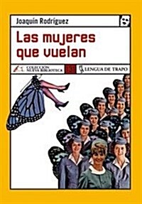 LAS MUJERES QUE VUELAN (Paperback)