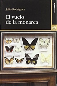 EL VUELO DE LA MONARCA (Paperback)