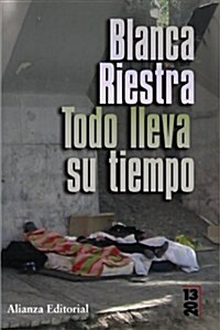 Todo lleva su tiempo/ Everything Takes Time (Paperback, 1st)