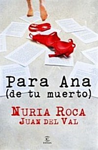 PARA ANA (DE TU MUERTO) (Paperback)