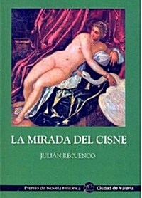 LA MIRADA DEL CISNE (Paperback)