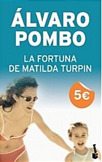 LA FORTUNA DE MATILDA TURPIN (BOOKET)EDIC. DISPONIBLE: 9788408073222 (Paperback)