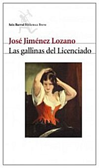 LAS GALLINAS DEL LICENCIADO (Paperback)