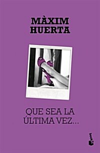 QUE SEA LA ULTIMA VEZ... (T) (BOOKET) (ED.LIMITADA) (Hardback)