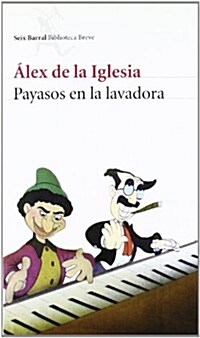 PAYASOS EN LA LAVADORA (Paperback)