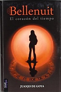 EL CORAZON DEL TIEMPO (BELLENUIT, 1) (Paperback)