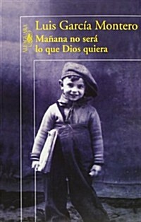 MANANA NO SERA LO QUE DIOS QUIERA (Paperback)