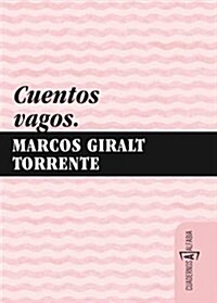 Cuentos vagos / Vague stories (Paperback)