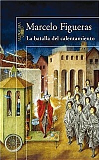 LA BATALLA DEL CALENTAMIENTO (Paperback)