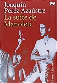 La Suite De Manolete / the Suite of Manolete (Hardcover)