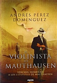 El violinista de Mauthausen / The Violinist of Mauthausen (Hardcover, Special)
