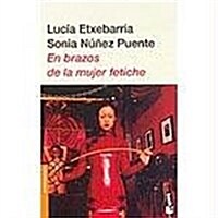 En Brazos De LA Mujer Fetiche (Paperback)