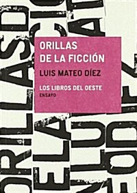 ORILLAS DE LA FICCION (Paperback)