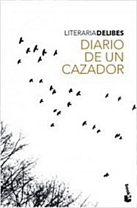 DIARIO DE UN CAZADOR (BOOKET)EDIC. DISPONIBLE: 9788423342327 (Paperback)