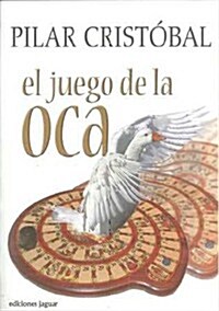 El juego de la oca / The Game of the Goose (Paperback)