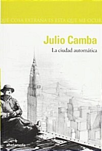 La ciudad automtica (Literaria (alhena)) (Tapa blanda (reforzada))