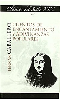 Cuentos de encantamiento y adivinanzas populares (1, Tapa blanda)