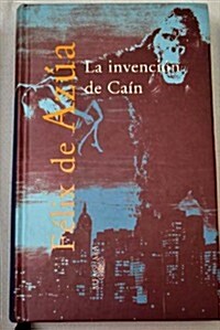 La Invencion de Cain (Tapa dura)