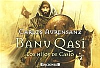 BANU QASI. LOS HIJOS DE CASIO (Librinos (ediciones B)) (00001, Tapa blanda (reforzada))